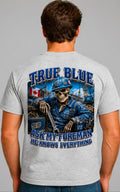 TRUE BLUE ASK MY FOREMAN TEE