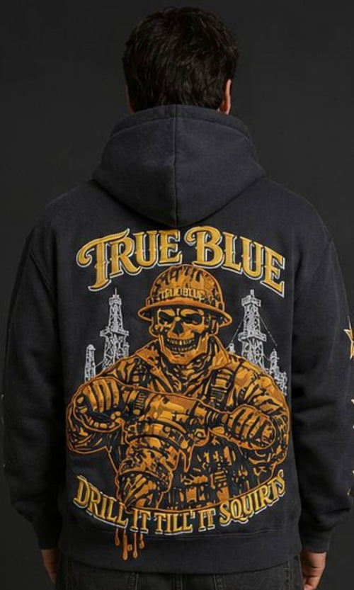 TRUE BLUE "DRILL IT TILL IT SQUIRTS" PATCHED ZIP UP HOODIE