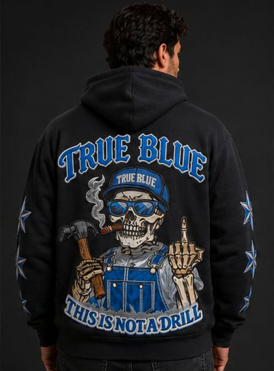 TRUE BLUE "THIS IS NOT A DRILL" PATCHED ZIP UP HOODIE